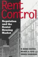 Cover of: Rent control: regulation and the rental housing market