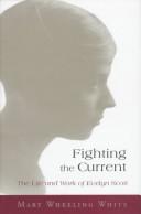 Fighting the current by Mary Wheeling White