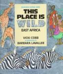 Cover of: This place is wild | Vicki Cobb