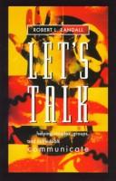 Cover of: Let's talk: helping couples, groups, and individuals communicate
