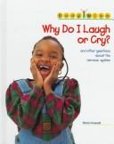 Cover of: Why do I laugh or cry? by Sharon Cromwell