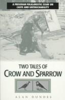 Cover of: Two tales of crow and sparrow: a Freudian folkloristic essay on caste and untouchability