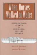 Cover of: When horses walked on water by Kevin James Crisman