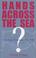 Cover of: Hands across the sea?