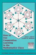 Cover of: How to use cooperative learning in the mathematics class | Alice F. Artzt