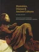 Cover of: Mummies, disease & ancient cultures by edited by Aidan Cockburn, Eve Cockburn, and Theodore A. Reyman.