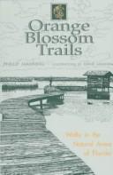 Cover of: Orange blossom trails: walks in the natural areas of Florida