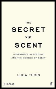 Cover of: The Secret of Scent by Luca Turin