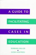 Cover of: A guide to facilitating cases in education