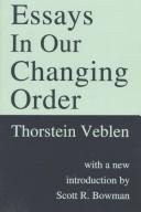 Essays in our changing order by Thorstein Veblen