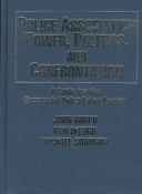 Cover of: Police association power, politics, and confrontation by John H. Burpo