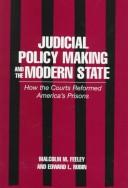 Cover of: Judicial policy making and the modern state by Malcolm Feeley