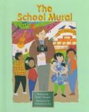 Cover of: The school mural by Sarah Vázquez