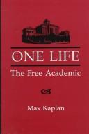 Cover of: One life by Max Kaplan