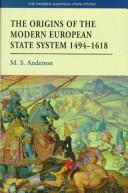 Cover of: The origins of the modern European state system, 1494-1618