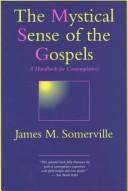 Cover of: The mystical sense of the Gospels