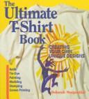 Cover of: The ultimate T-shirt book