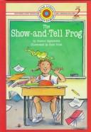 Cover of: The show-and-tell frog