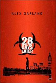 Cover of: 28 Days Later (Faber and Faber Screenplays) | Alex Garland