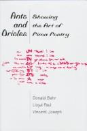 Cover of: Ants and Orioles: showing the art of Pima poetry