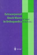 Cover of: Extracorporeal shock waves in orthopaedics