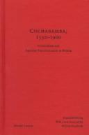Cover of: Cochabamba, 1550-1900: colonialism and agrarian transformation in Bolivia