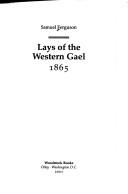 Cover of: Lays of the western Gael, 1865