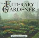 The literary gardener by Walter Chandoha