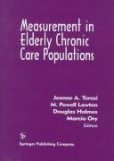 Measurement in elderly chronic care populations by Jeanne Teresi