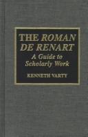 Cover of: The Roman de Renart: a guide to scholarly work