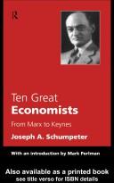 Cover of: Ten great economists by Joseph Alois Schumpeter