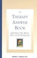 Cover of: The therapy answer book: getting the most out of counseling