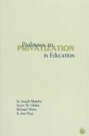 Cover of: Pathways to privatization in education