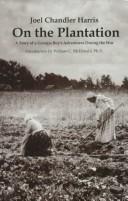 Cover of: On the plantation: a story of a Georgia boy's adventures during the war