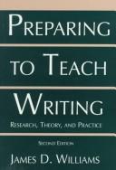 Cover of: Preparing to teach writing by Williams, James D., Williams, James D.