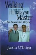 Cover of: Walking With a Himalayan Master by Justin O'Brien