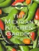 The Mexican kitchen garden by John Meeker