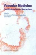 Cover of: Vascular medicine from endothelium to myocardium | 