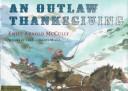Cover of: An outlaw Thanksgiving by Emily Arnold McCully
