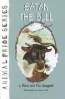 Cover of: Satan the bull by Dave Sargent