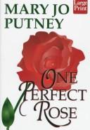 Cover of: One perfect rose by Mary Jo Putney