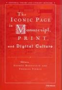 Cover of: The iconic page in manuscript, print, and digital culture by edited by George Bornstein and Theresa Tinkle.