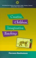 Cover of: Creative children, imaginative teaching