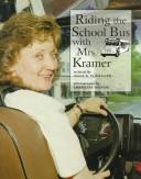 Cover of: Riding the school bus with Mrs. Kramer