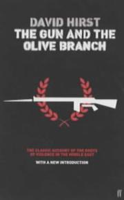 Cover of: The Gun and the Olive Branch by David Hirst