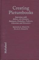 Cover of: Creating picturebooks: interviews with editors, art directors, reviewers, booksellers, professors, librarians, and showcasers