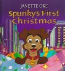 Cover of: Spunky's first Christmas by Janette Oke