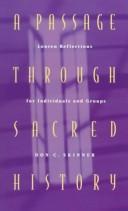 Cover of: A passage through sacred history: Lenten reflections for individuals and groups
