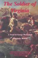 Cover of: The soldier of Virginia: a novel on George Washington