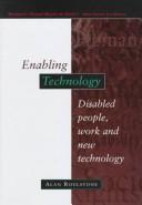 Cover of: Enabling technology: disabled people, work, and new technology